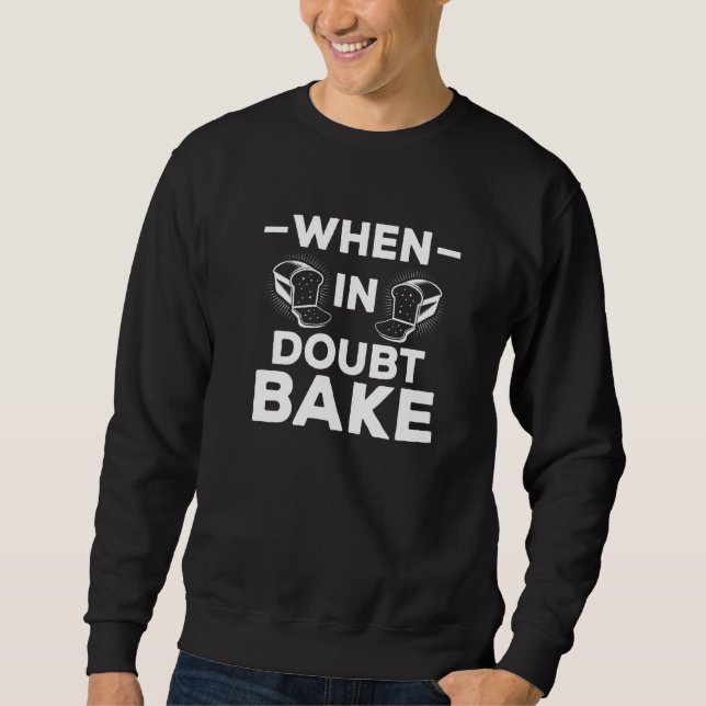 Sudadera Baking When In Doubbery Bakery Baker (Anverso)