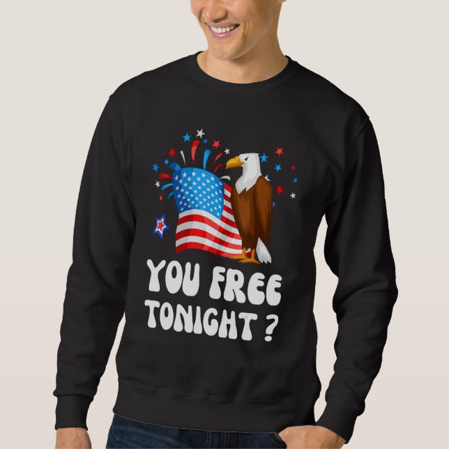 Sudadera Bald Eagle American Flag You Free Tonight Happy 4t (Anverso)