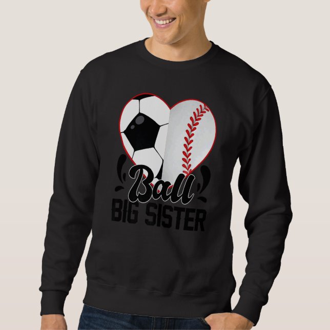 Sudadera Ball Big Sister Heart  Soccer Baseball Softball Si (Anverso)