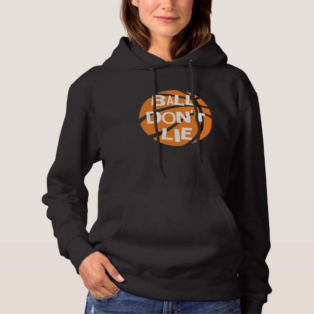 Sudadera Ball Don't Lie, Basketball Player, Basketball Fan, (Anverso)