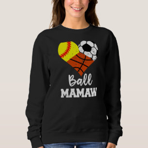 Sudadera Ball Mamaw Heart Softball Soccer Basketball Mamaw