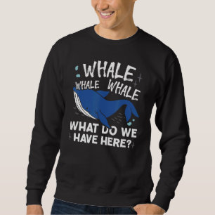 Sudadera Ballena Ballena ¿Qué Tenemos Aquí Un Pun Animal