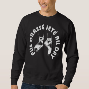 Sudadera Ballet Bailando Plie Chasse Jete En Pointe Bailarí