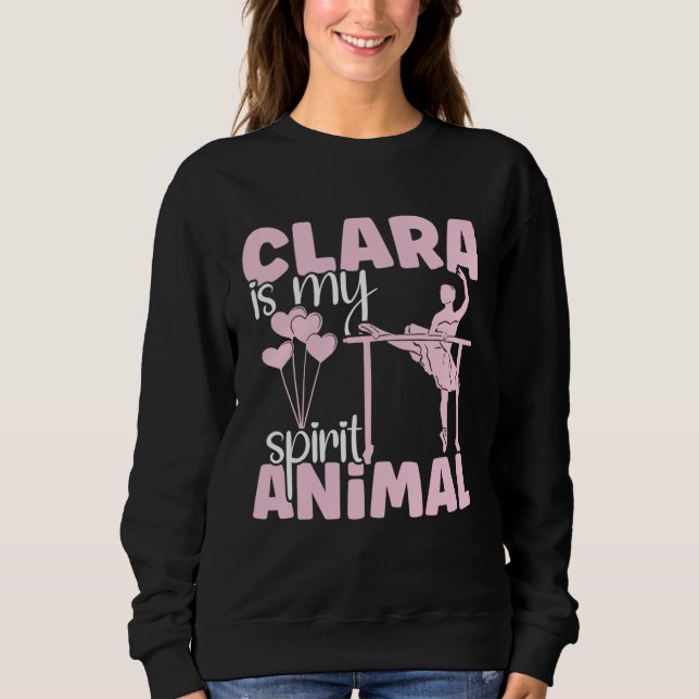 Sudadera Ballet Dancer Classical Ballets Clara is my spirit (Anverso)