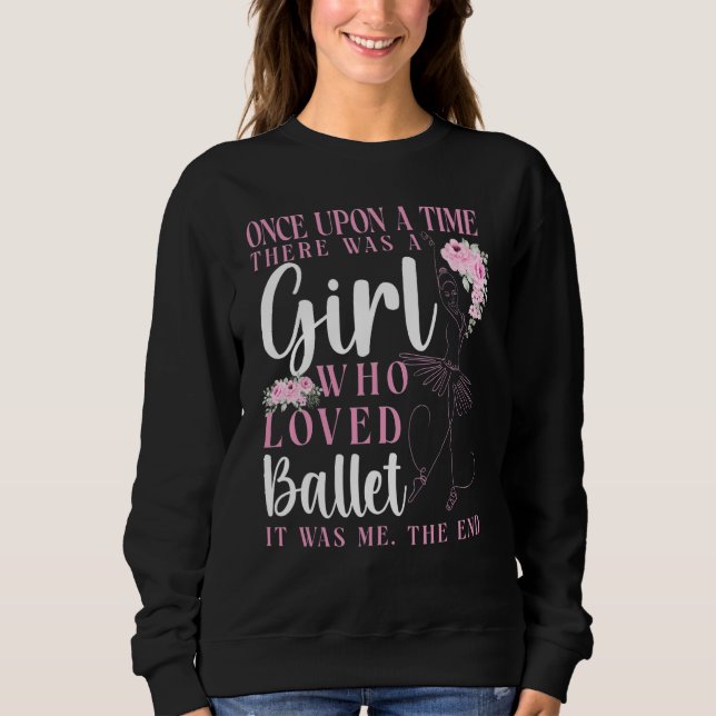 Sudadera Ballet Dancer Dance Girl Ballerina Once Upon A Tim (Anverso)
