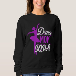 Sudadera Ballet De Escuadrón De Baile Para Madres