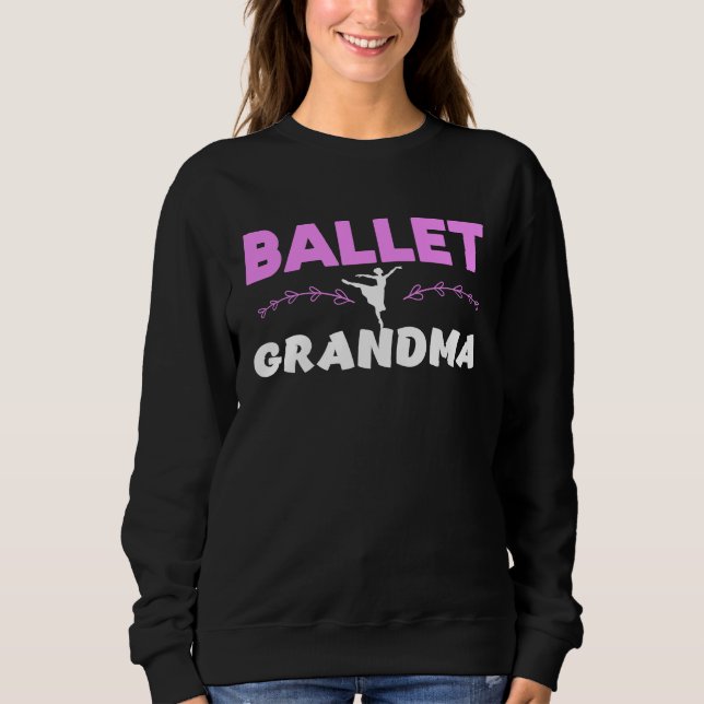 Sudadera Ballet Grandma Ballerina Mother's Day Dancing Ball (Anverso)