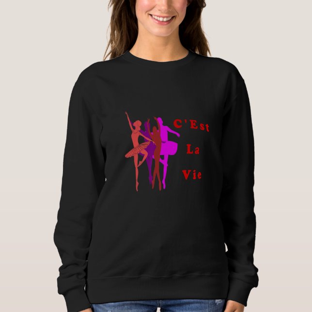 Sudadera Ballet is My Life C'est La Vie (Anverso)