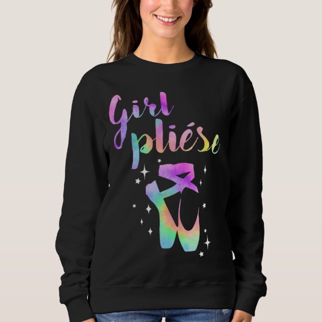 Sudadera Ballet Saying Quote Girl Pliese Pastel Rainbow Tie (Anverso)
