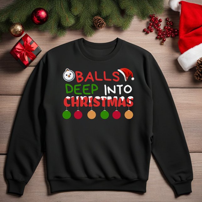 Sudadera Balls Deep Into Christmas (Hilarious Funny Christmas Sweatshirt )