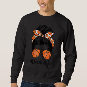 Sudadera Baloncesto Deedee Life Messy Bun Proud Mujeres Bas