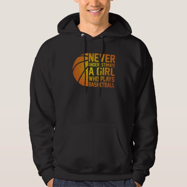 Sudadera Baloncesto Nunca Subestimes A Una Chica Que Juega  (Anverso)