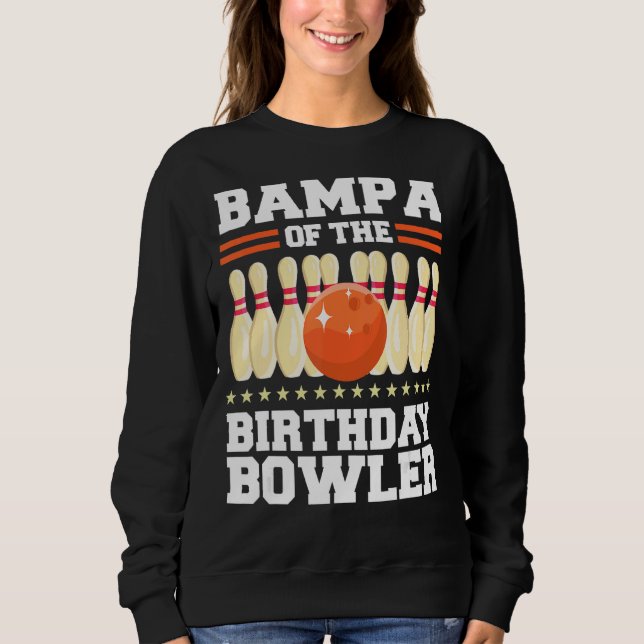 Sudadera Bampa Del Fiesta De Bolos De Cumpleaños Bowler (Anverso)