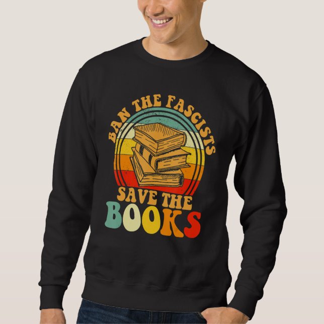 Sudadera Ban The Fascist Save The Books Book (Anverso)