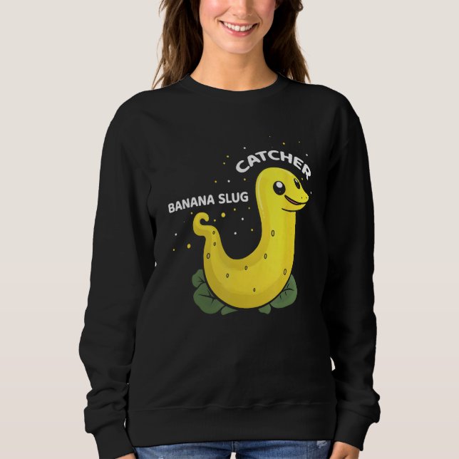 Sudadera Banana Slug Catcher Quote for Snail Catcher 11 (Anverso)