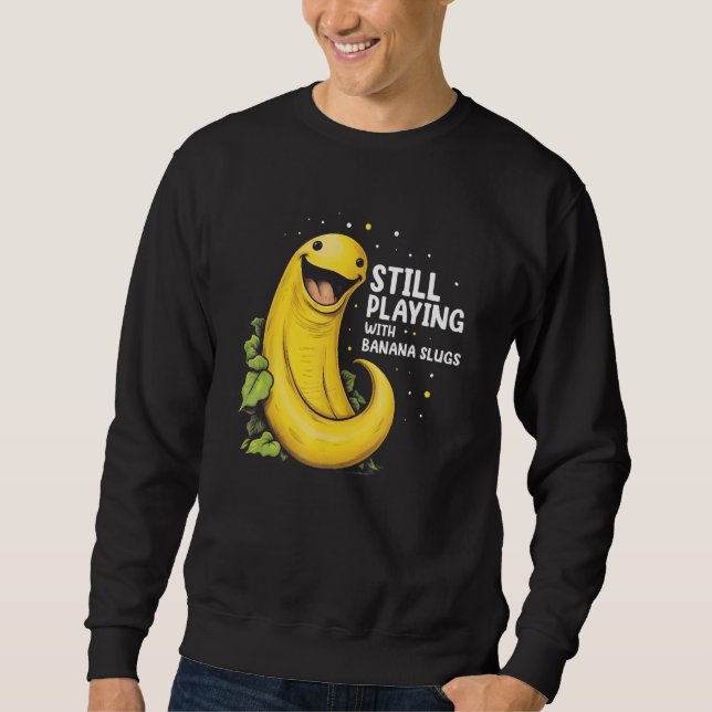 Sudadera Banana Slug Quote for Banana Snail and Snail Catch (Anverso)