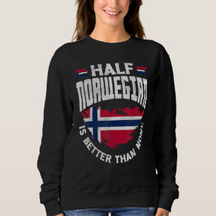 Sudadera Bandera de Noruega Mitad Noruego es Mejor que Ning