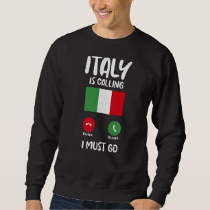 Sudadera Bandera Italiana Llama Italia Y Debo Ir Italiana