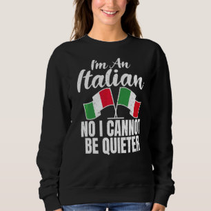 Sudadera Bandera Italiana Soy Italiano No Puedo Estar Tranq