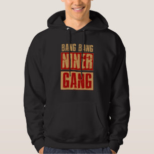Sudadera Bang Bang Niner Gang Football Guay
