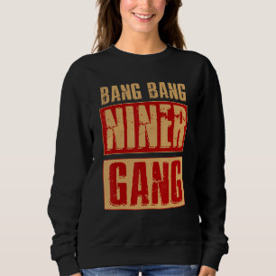 Sudadera Bang Bang Niner Gang Football Guay