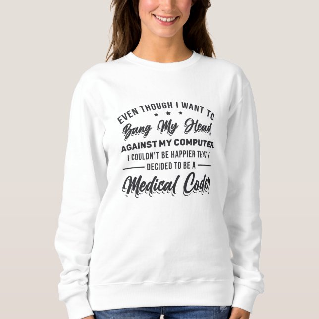Sudadera Bang My Head Medical Coder Coding Programador ICD (Anverso)
