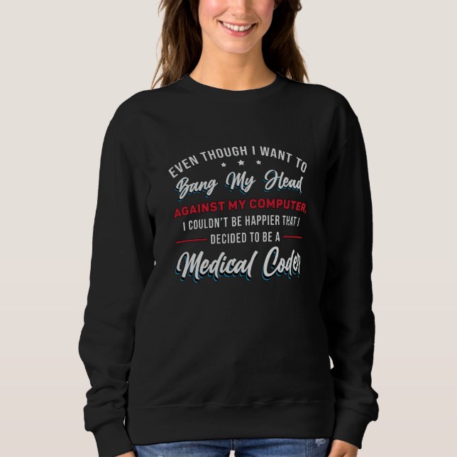 Sudadera Bang My Head Medical Coder Programador ICD (Anverso)