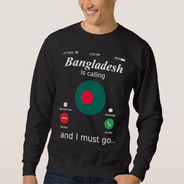 Sudadera Bangladesh Is Calling and I Must Go Bangladesh Fla (Anverso)
