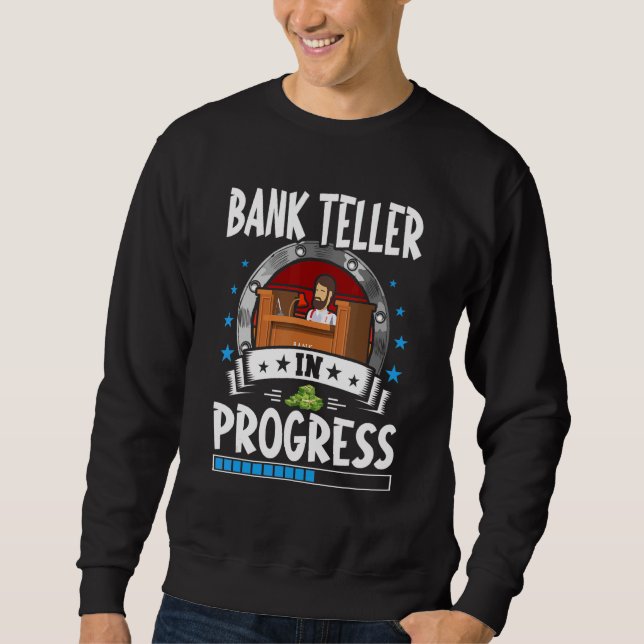 Sudadera Bank Teller In Progress Trainee Student (Anverso)