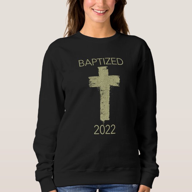 Sudadera Baptized in 2022  Water Baptism Christianity Faith (Anverso)
