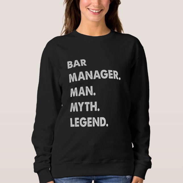 Sudadera Bar Manager Man Myth Legend (Anverso)