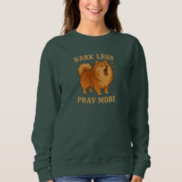 Sudadera Bark Less Pray More Edición 1 - Cristiano