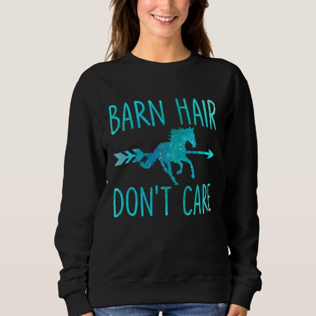 Sudadera Barn Hair Don't Care  Horse Equestrian Riding Sayi (Anverso)