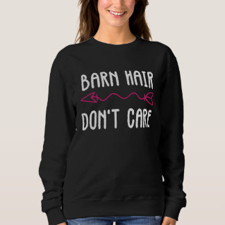 Sudadera Barn Hair Don't Care I Horseback Riding