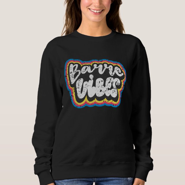 Sudadera Barre Ballet Class Vibes Retro Groovy & Vintage (Anverso)