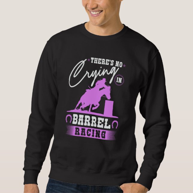 Sudadera Barrel Racer There's No Crying In Barrel Racing Co (Anverso)