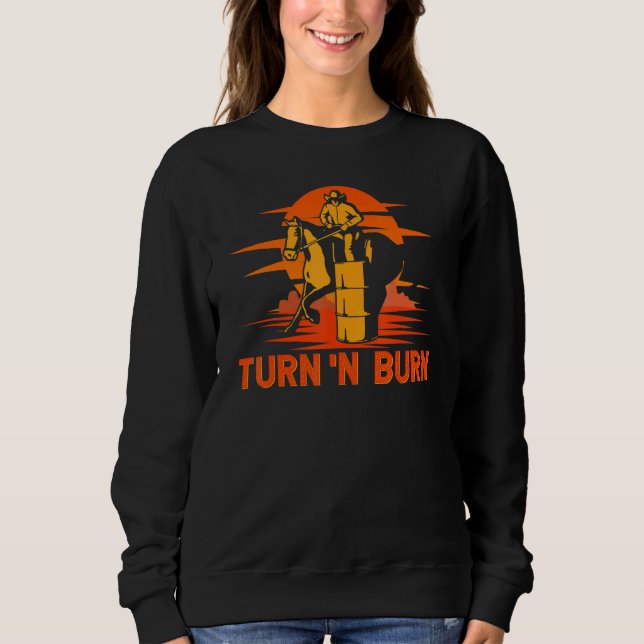 Sudadera Barrel Racer Turn And Burn Western Rodeo (Anverso)