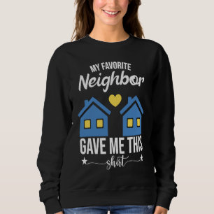 Sudadera Barrio Divertido Mi Vecino Favorito Me Dio Th