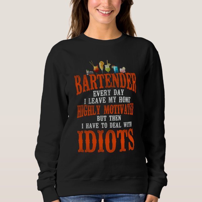 Sudadera Bartender Mixologist Bartender Every Day I Leave M (Anverso)