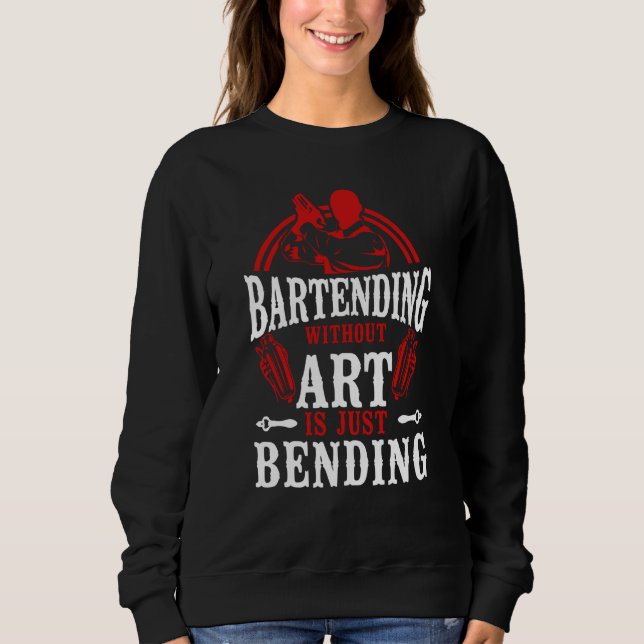 Sudadera Bartender Mixologist Bartending Without Is Just Be (Anverso)