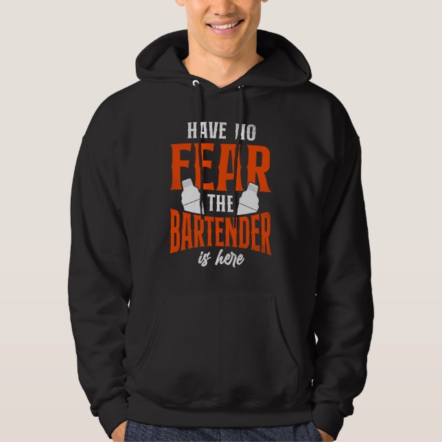 Sudadera Bartender Mixologist Have No Fear The Bartender Is (Anverso)
