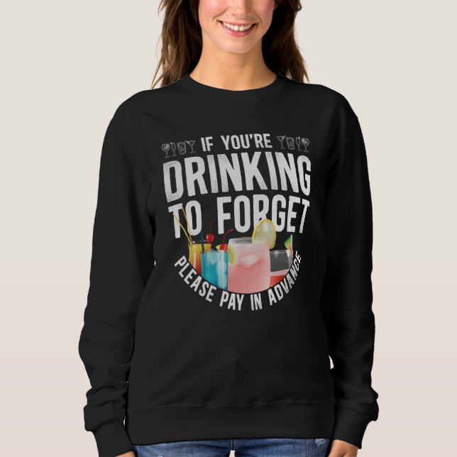 Sudadera Bartender Mixologist If You're Drinking To Forget  (Anverso)
