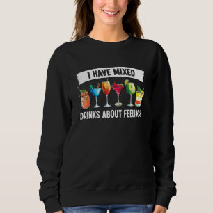 Sudadera Bartender Tengo Sentimientos De Bebidas Mezcladas 