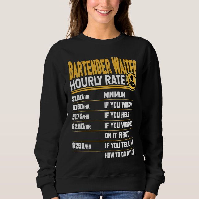 Sudadera Bartender Waiter Hourly Rate  Bartender Server Wai (Anverso)
