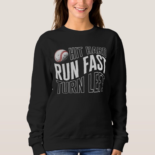 Sudadera Baseball Hit Hard Run Fast Turn Left Baseball Base (Anverso)