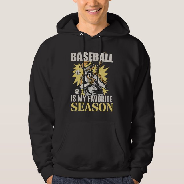 Sudadera Baseball Is My Favorite Season Game Bat For Men Ki (Anverso)