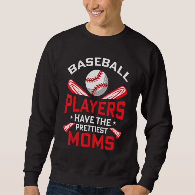 Sudadera Baseball Players Have The Prettiest Moms Girls Boy (Anverso)