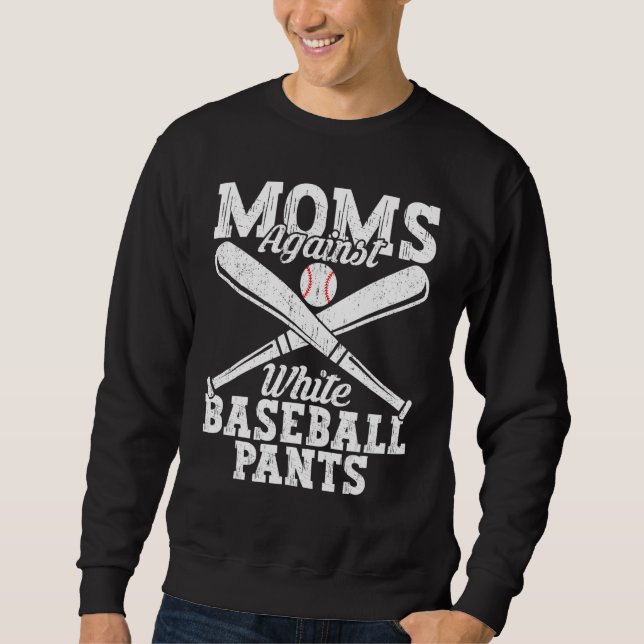 Sudadera Baseball Quotes Moms Against White Baseball Pants (Anverso)