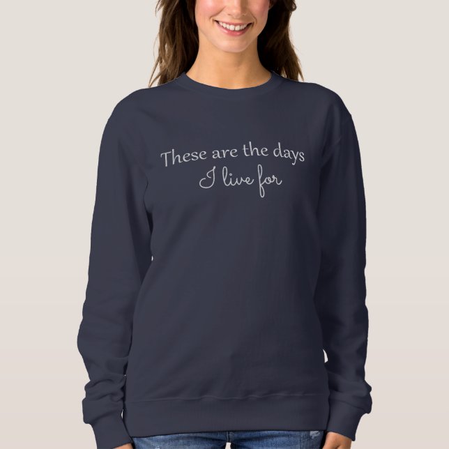 Sudadera Básica Oscura para Mujer These Are The Da (Anverso)