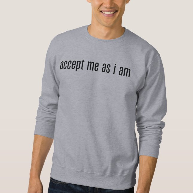 Sudadera básica para hombre Accept Me As I Am (Anverso)